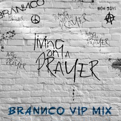 Bon Jovi - Livin' On A Prayer (Brannco VIP Mix)