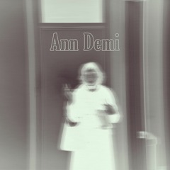 Ann Demi (Prod. Deadphone)