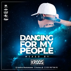 Dancing For My People (Kroos Dj)
