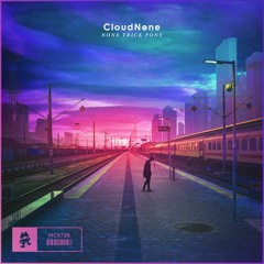 CloudNone On Monstercat