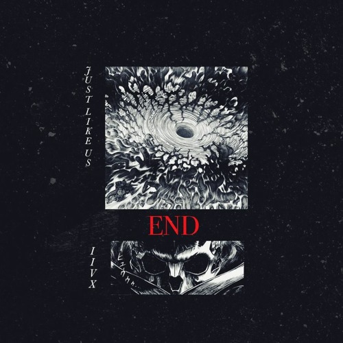 Just Like Us & IIVX - END