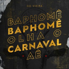 Baphomê Baphomê Olha o Carnaval Aê