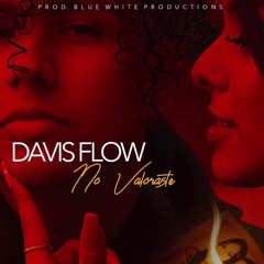Davis Flow - No Valoraste “Official Audio”