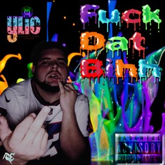Fuck Dat Bihh (Prod. Yung Lando)