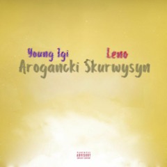 Young Igi Ft. Leno - Arogancki Skurwysyn [całość]