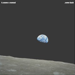 .come back ft. nomad