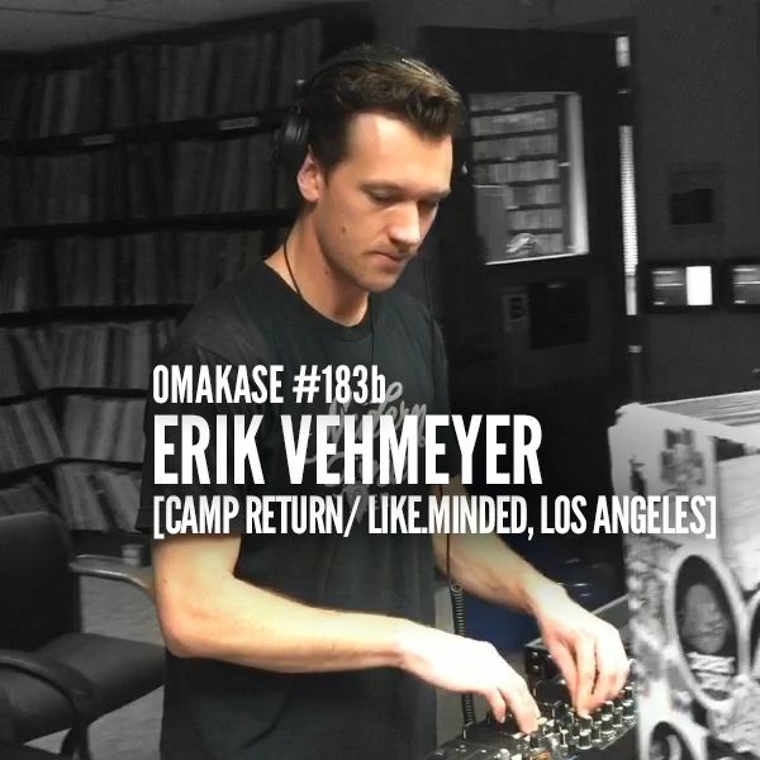 OMAKASE #183b, ERIK VEHMEYER episode artwork