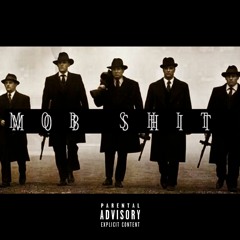 MOB SHIT