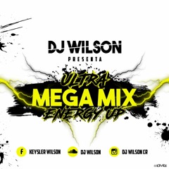 ULTRA MEGA MIX ENERGY UP DJ WILSON