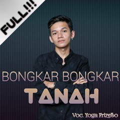 Ridho Hernandez - Bongkar2 Tanah ( Voc. Yoga Frizello ) 2019