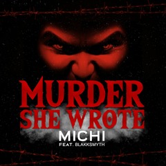 Murder She Wrote (Feat. BlakkSmyth)