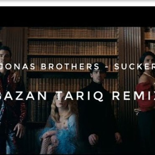 Jonas Brothers - Sucker(Bazan Tariq Remix)