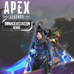 Apex Legends Theme song (MiniAceAssassin Remix) Buy= Free Download