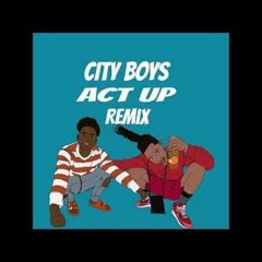 Act Up Remix (CityBoys) - Mac11 X FaceTheDemon