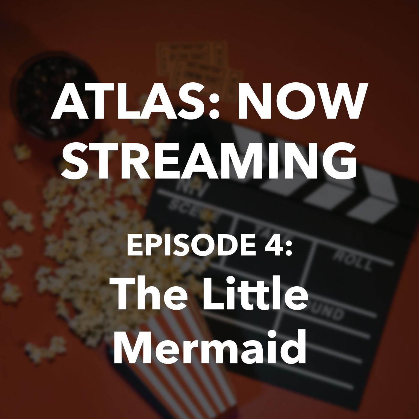 Atlas: Now Streaming Episode 4 - The Little Mermaid