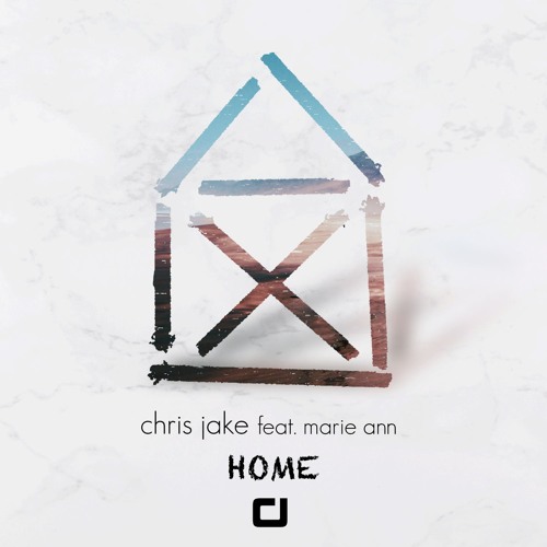 Chris Jake - Home (feat. Marie Ann)