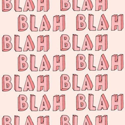 Blah Blah / February 2019