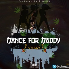 Dance for Daddy(Prod. By Timbun)