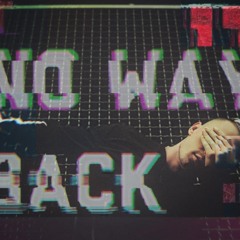 NO WAY BACK