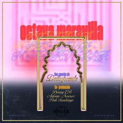 Dellafuente | Octava Maravilla ✨