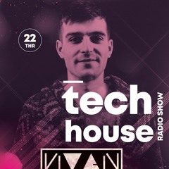 Tech House Radio Show with ИVAN (Guest Mix)