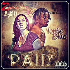 Paid- Zamaria Linn ft. Vonte Blue