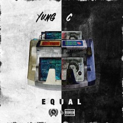 Yung C - Equal