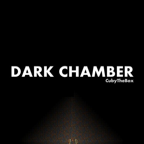 Dark Chamber
