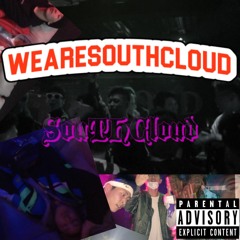 We are SOUTHCLOUD（S9UALL,Rich the swag,Young lit GS）