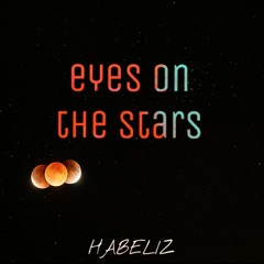 Habeliz - Eyes On The Stars