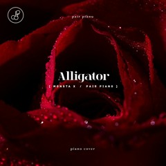 몬스타엑스 (MONSTA X) - Alligator (엘리게이터) Piano Cover 피아노 커버