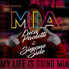 Burak Yeter VS Bad Bunny Drake - My Life Is Going Mia(LucaPaoletti X SimoneSideMashup)[FREEDOWNLOAD]