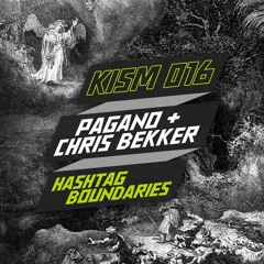 KISM016 Pagano & Chris Bekker - Hashtag Boundaries (Original Mix)