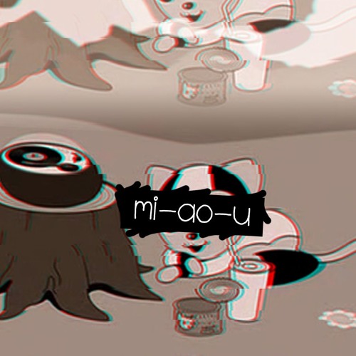 MEOWMEOW ❍⃓ mi-ao-u