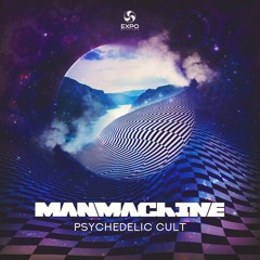 Manmachine - Psychedelic Cult [Expo Records, March 25th]