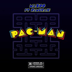 Pacman Ft Samurai (Prod.$alacious)