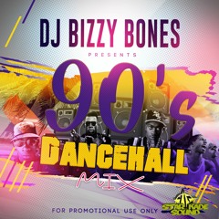90'S DANCEHALL MIX BY DJ BIZZY BONES