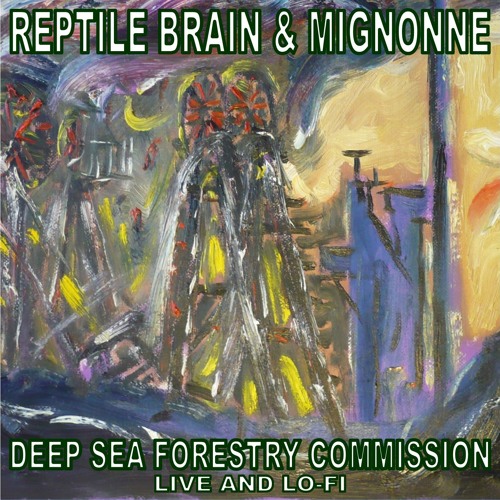 Deep Sea Forestry Commission [Mignonne collaboration]