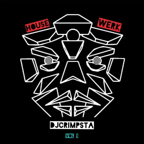 DJ CRIMPSTA - HOUSE WERK
