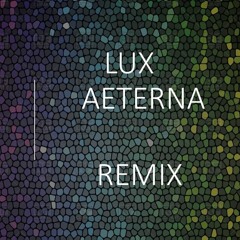 Lux Aeterna Remix