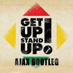 Bob Marley - Get up Stand up (Ajax Bootleg)
