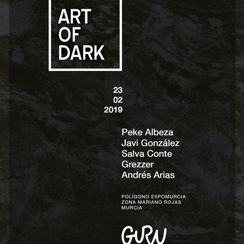 Javi González // ART OF DARK - Guru Dance Club // Murcia - España // Set //  23 // 02 // 2019 //