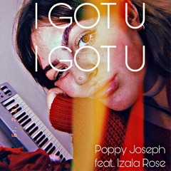 'i Got U' FEAt. Izala Rose