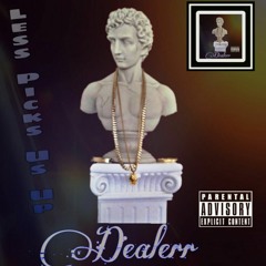 *Dealerr LessPick Us UP