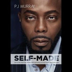SELF - MADE by PJ Murray
