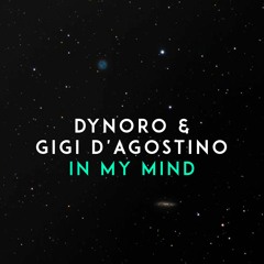 Dynoro Feat. Gigi D'Agostino - In My Mind (NIKO NOISE Remix)