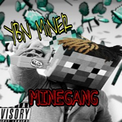 YBN MiNER - MINEGANG (homocide - shoreline miafia)