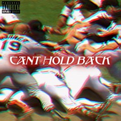 CantHoldBack. (prod. thundaa)