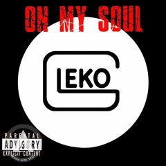 Gleko - On My Soul (Freestyle)