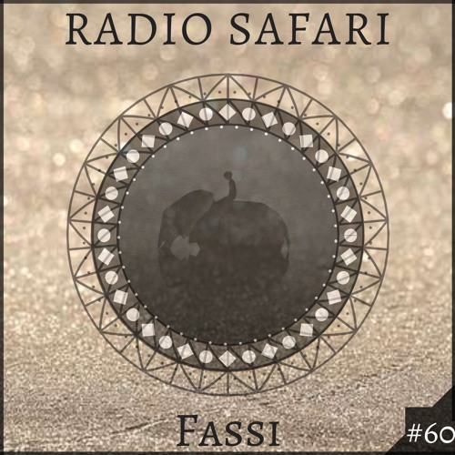 Radio Safari #60 (Guest DJ : Fassi)